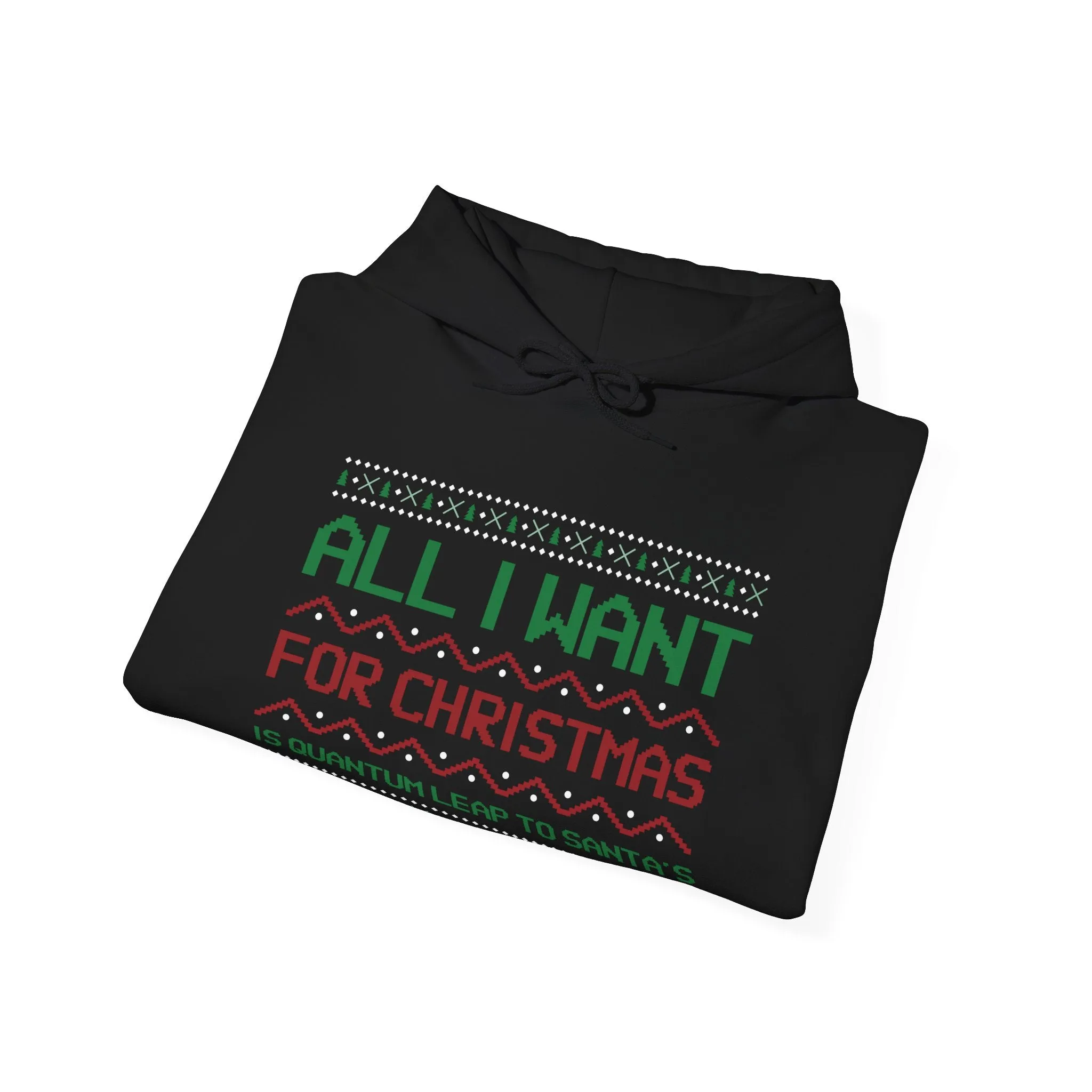 All I Want For Christmas Is Quantum Leap Unisex Hoodie