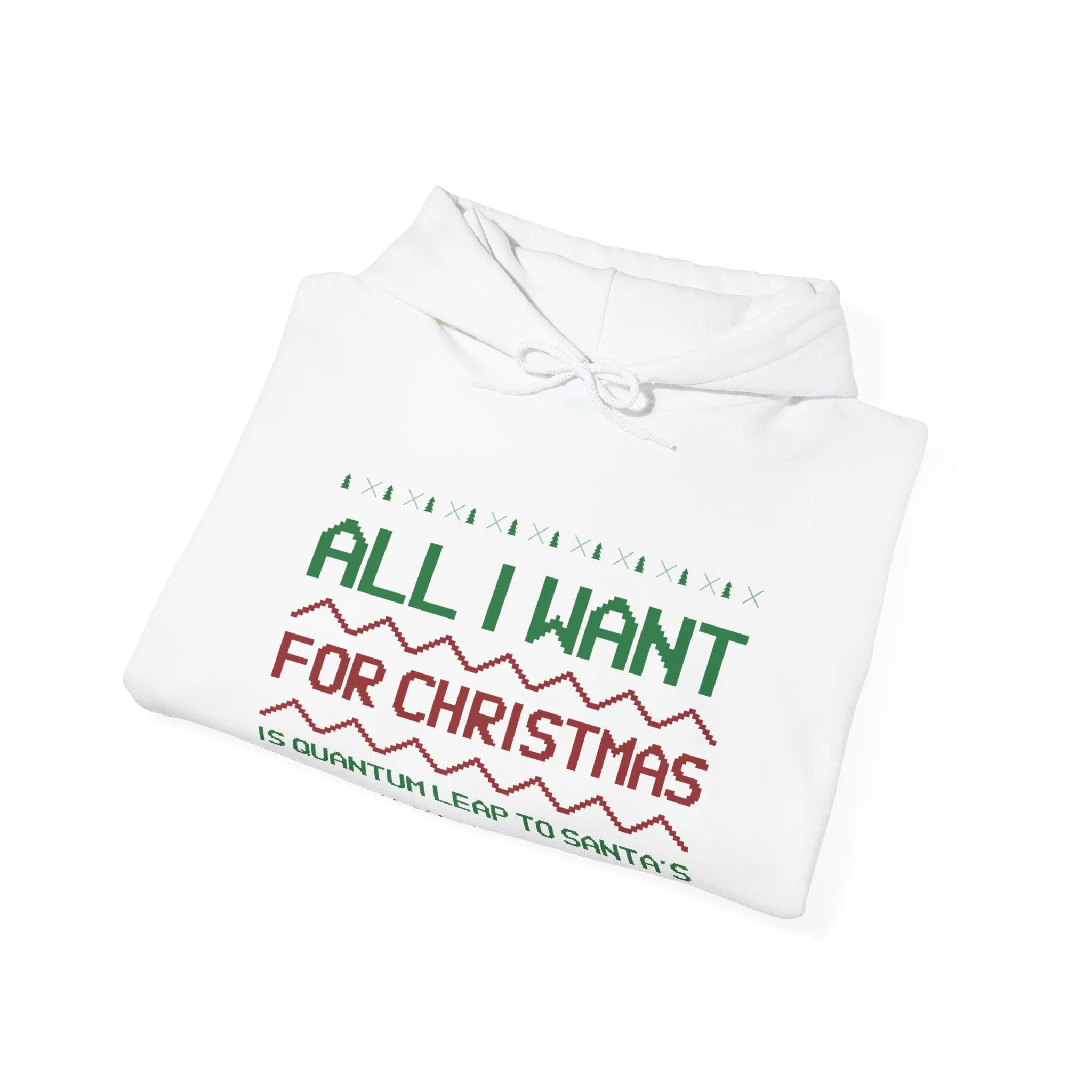 All I Want For Christmas Is Quantum Leap Unisex Hoodie